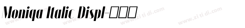 Moniqa Italic Displ字体转换
